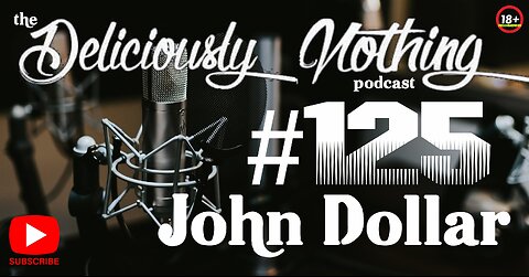 #125 The Deliciously Nothing Podcast