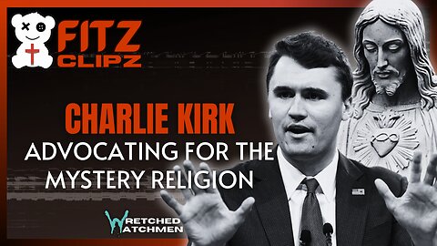 Charlie Kirk: Advocating For The Mystery Religion