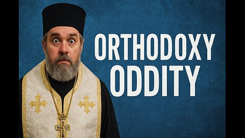 Orthodoxy Oddity Music Video