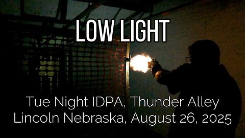 Thunder Alley IDPA - Low Light - August 26, 2025