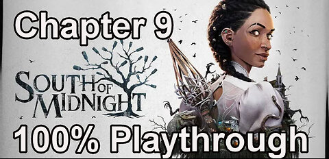 South of Midnight - 100% Playthrough - All Collectibles - Chapter 9 - Of Webs and Woman