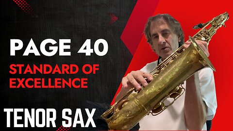 Page 40 - Excellorators Tutorial on Tenor Saxophone from the Standard Of Excellence Book 1
