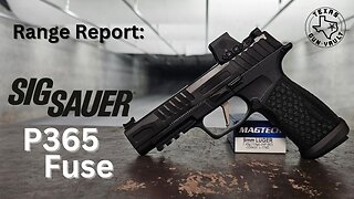 Range Report: Sig Sauer P365 Fuse - The fusion of capability and concealability?