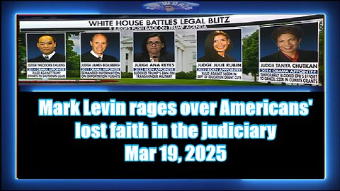 Mark Levin rages over Americans' lost faith in the judiciary