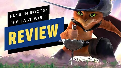 Puss in Boots - The Last Wish Review