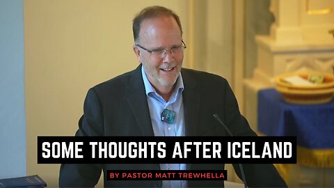 Some Thoughts After Iceland