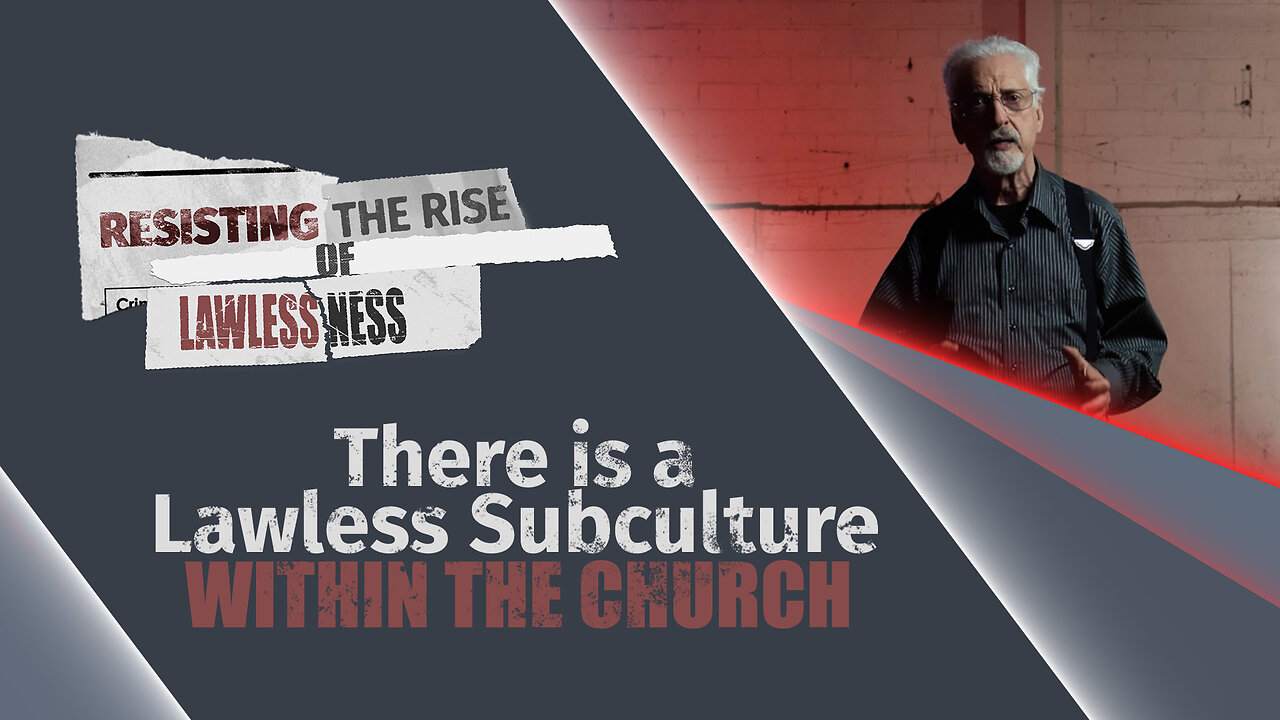 #638 - There is a Lawless Subculture Within the Church | Resisting the Rise of Lawlessness