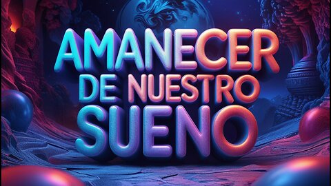 Amanecer de Nuestro Sueño