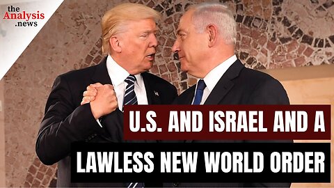 U.S. and Israel and a Lawless New World Order – Nader Hashemi
