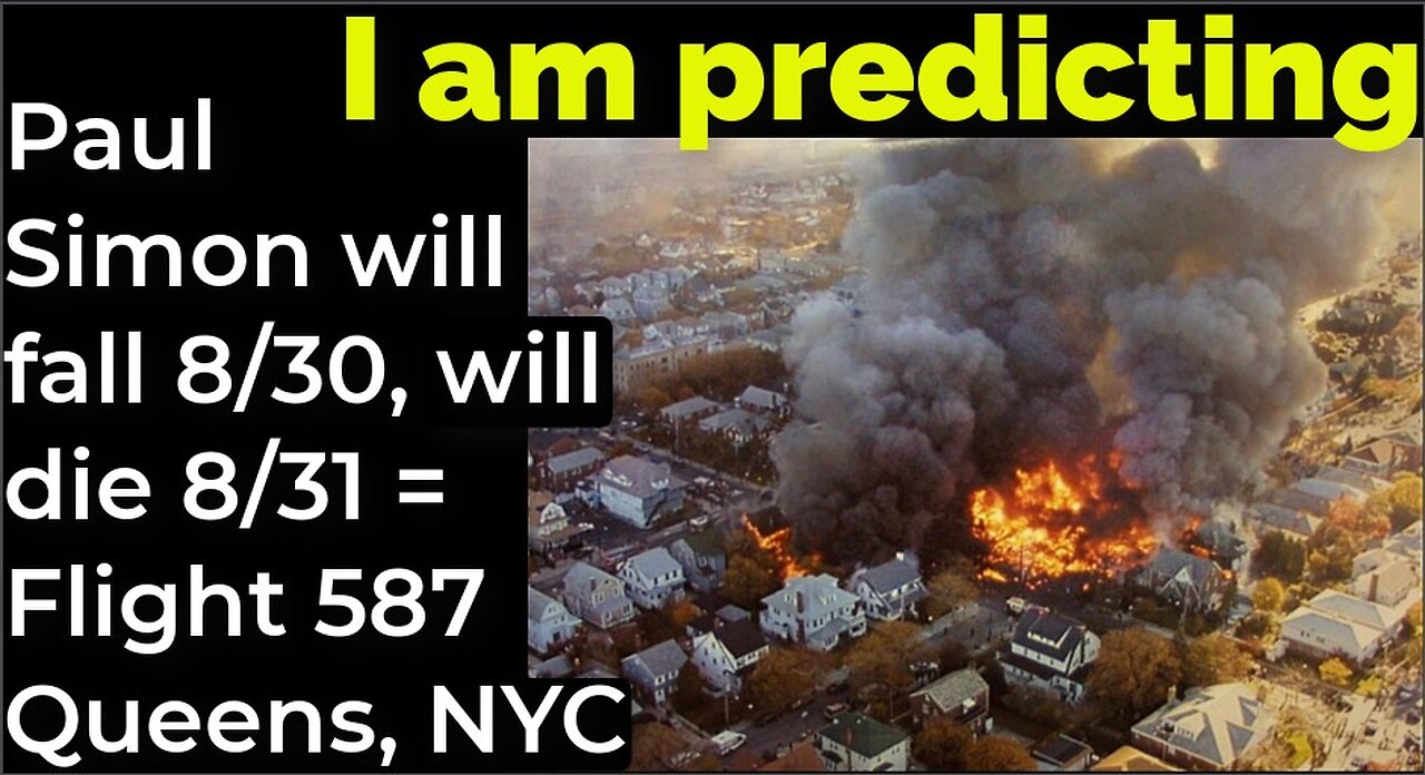 I am predicting: Paul Simon will fall 8/30, will die 8/31 = Flight 587 Queens, NYC (pt 2)