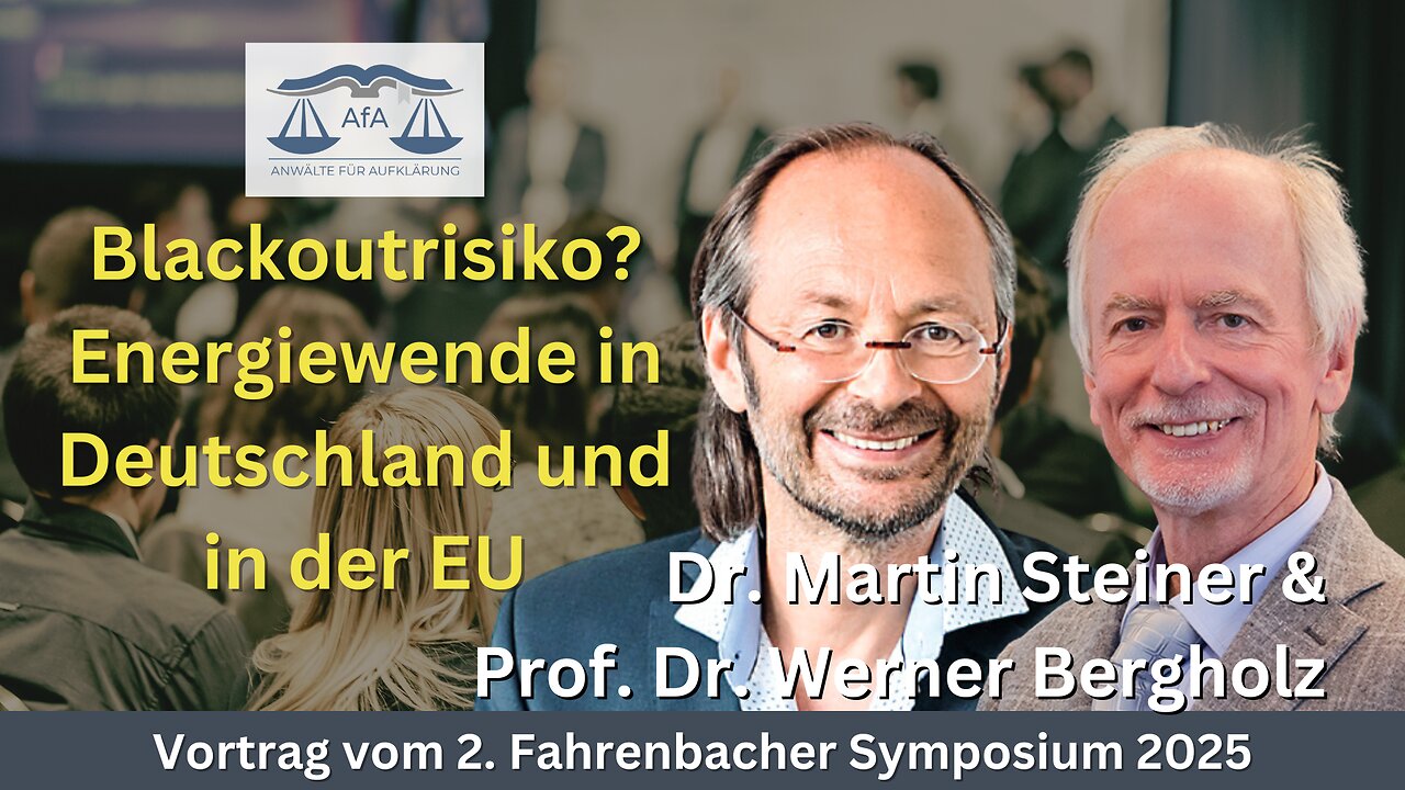 🔵 Martin Steiner & Werner Bergholz: Blackoutrisiko? - Vortrag vom 2. Fahrenbacher Symposium