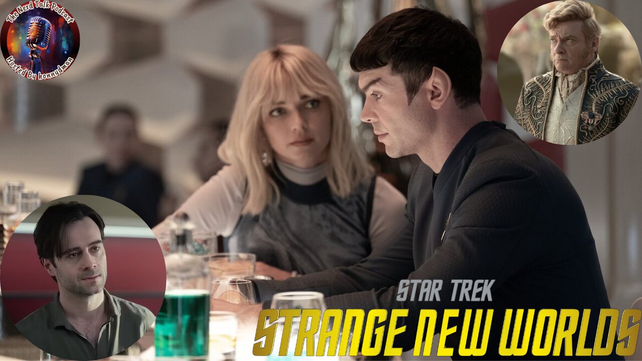 Nerd Talk Reviews | Star Trek Strange New Worlds 3x02 Review