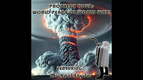 PROPHECY HOUR: WORLD PEACE OR WORLD WAR! (Live)