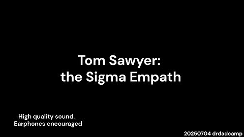 Tom Sawyer: Sigma Empath