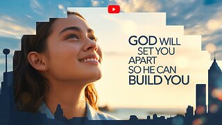 WHY GOD ISOLATES YOU 🔍 (He's Setting You Apart To BUILD You!) #DivineIsolation #SetApart #GodsTiming