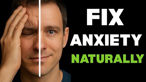 Anxiety Causes & How to Fix Naturally