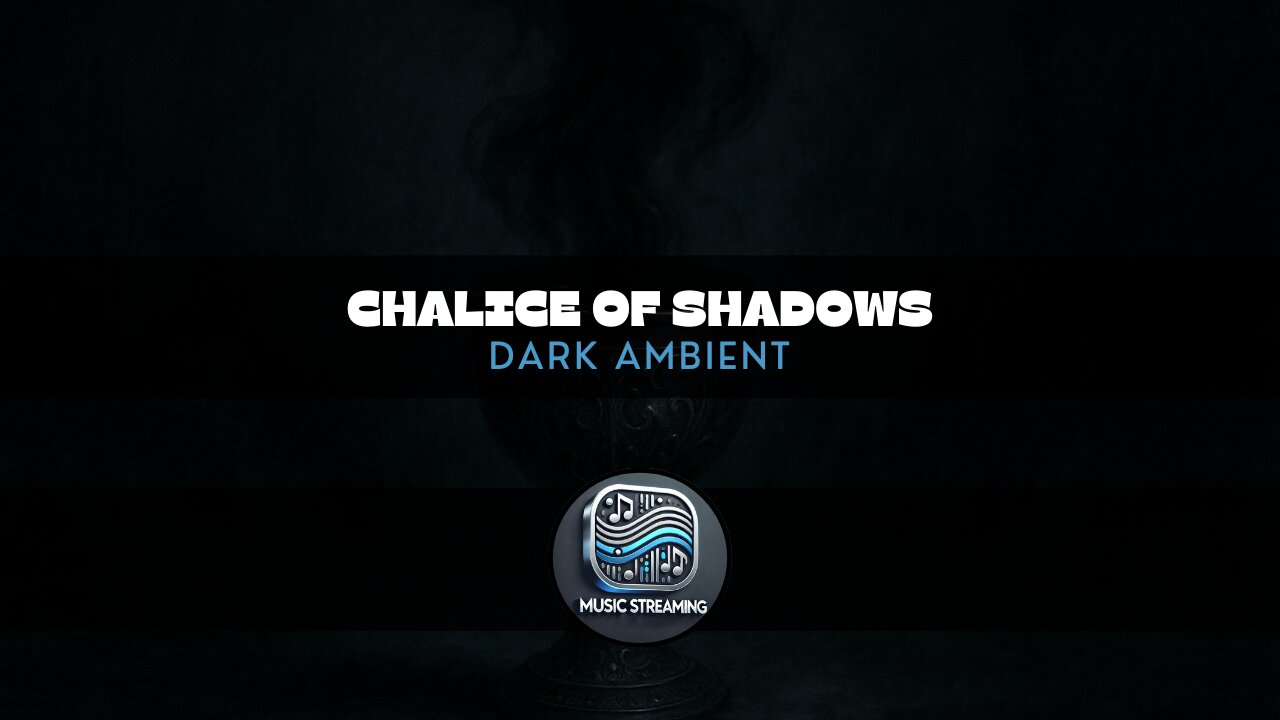 Chalice of Shadows | Dark Ambient | Music | Add to your playlist