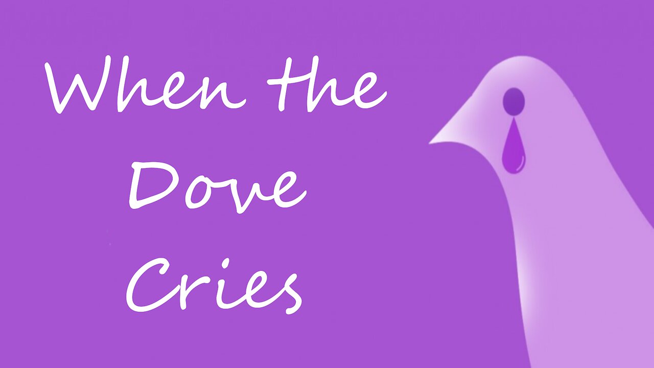 When The Dove Cries