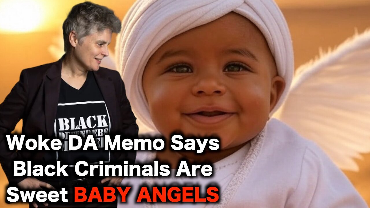 Woke DA Orders Prosecutors To Go Soft On Black Criminals