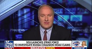 DOJ LAUNCHES STRIKE FORCE TO INVESTIGATE RUSSIA COLLUSION HOAX CLAIMS