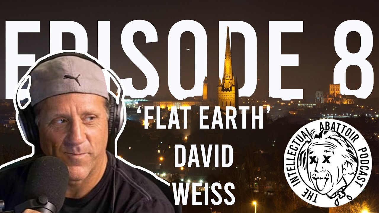 [Intellectual Abattoir Podcast] IAP 8 - FLAT EARTH DAVE. Flat Earth (mainly) and other conspiracies. [Sep 24, 2024]