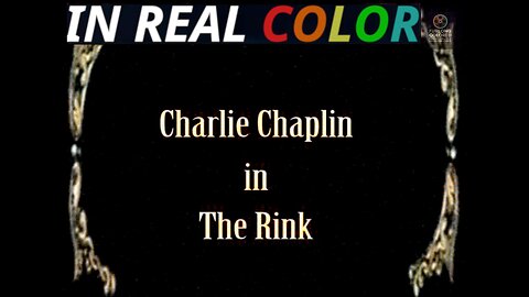 🎭 The Rink (1916) — Charlie Chaplin — In Real Color — 720p
