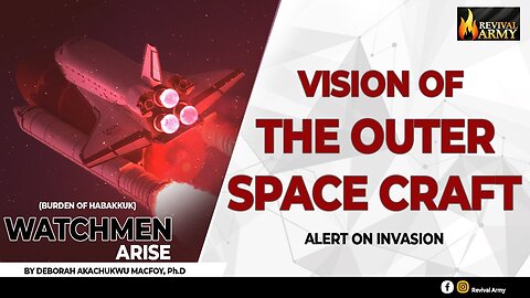 VISION OF THE OUTER SPACECRAFT (BURDEN OF HABAKKUK)