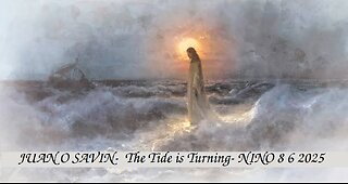 JUAN O SAVIN- The Tide is Turning - NINO 8 6 2025