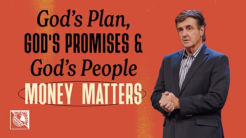 God’s Plan, God’s Promises & God’s People [Money Matters]
