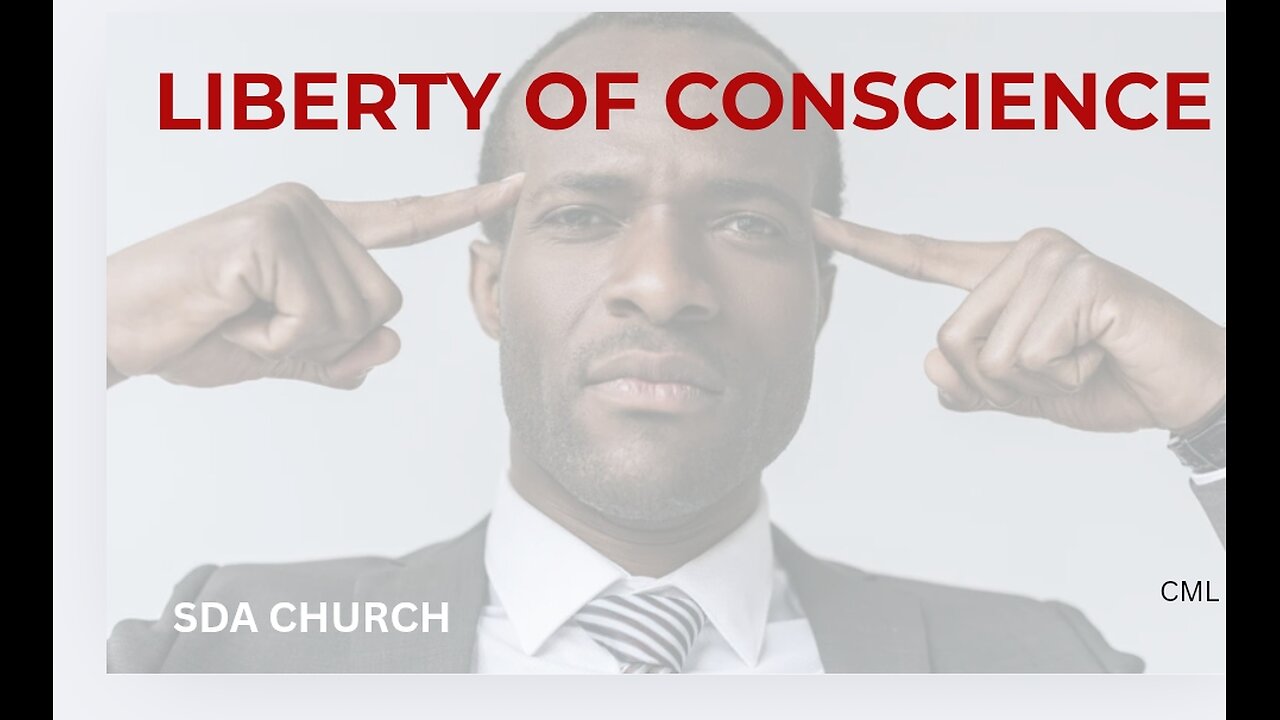 Seventh-day Adventist Church does not support Liberty of conscience