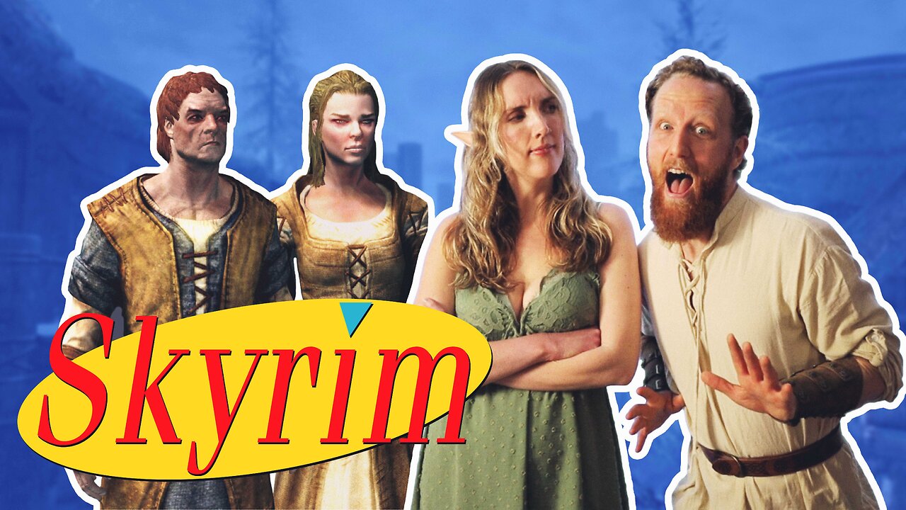 Skyrim... but it's a sitcom