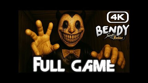BENDY SECRETS OF THE MACHINE Gameplay Walkthrough FULL GAME (4K 60FPS) No Commentary