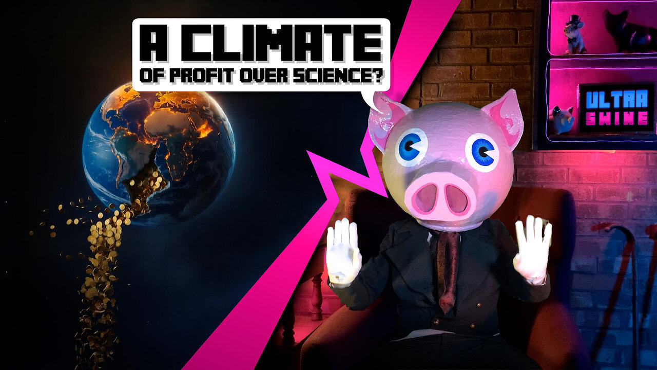 A Climate of Profit over Science?