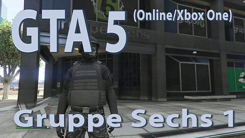 GTA 5 (Online Xbox One) Gruppe Sechs 1