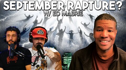 Rapture, Jubilee & End Times w/ Ed Mabrie