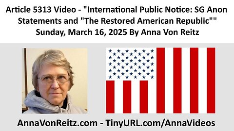 International Public Notice: SG Anon Statements & "The Restored American Republic" By Anna Von Reitz