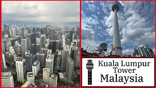 KL Tower (Menara Kuala Lumpur) - 421m Tall With 360 Degree Views of the City - Malaysia 2025