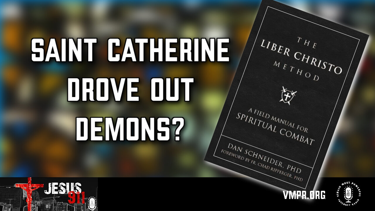 12 Jan 26, Jesus 911: Saint Catherine Drove Out Demons?