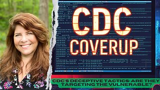 “CDC's Deceptive Tactics: Are They Targeting the Vulnerable?” (Short)