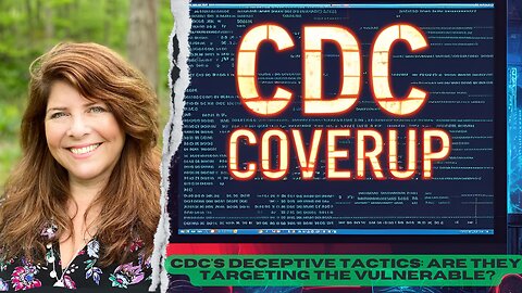 “CDC's Deceptive Tactics: Are They Targeting the Vulnerable?” (Short)
