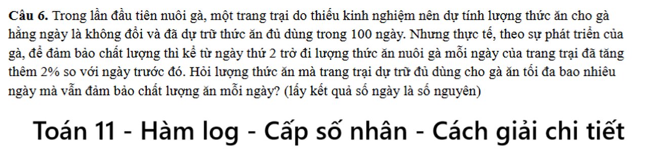 Trong lần đầu tiên nuôi gà, một trang trại do thiếu kinh nghiệm nên dự tính lượng thức ăn cho gà