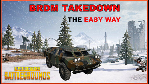 PUBG - BRDM takedown the easy way