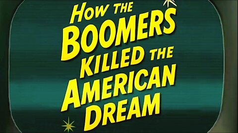 How the Boomers Killed the American Dream