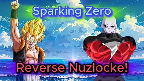 Sparking Zero Reverse Nuzlocke! (SS Gogeta Z Vs Jiren)