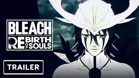 Bleach - Rebirth of Souls - Trailer _ TGS 2024