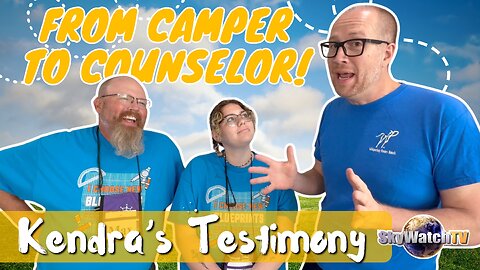 From Camper to Counselor! | Kendra's Testimony