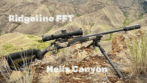 Hunt/Hike Into Hells Canyon - Christensen Arms - Ridgeline FFT - Marksman's Creed #publiclandowner