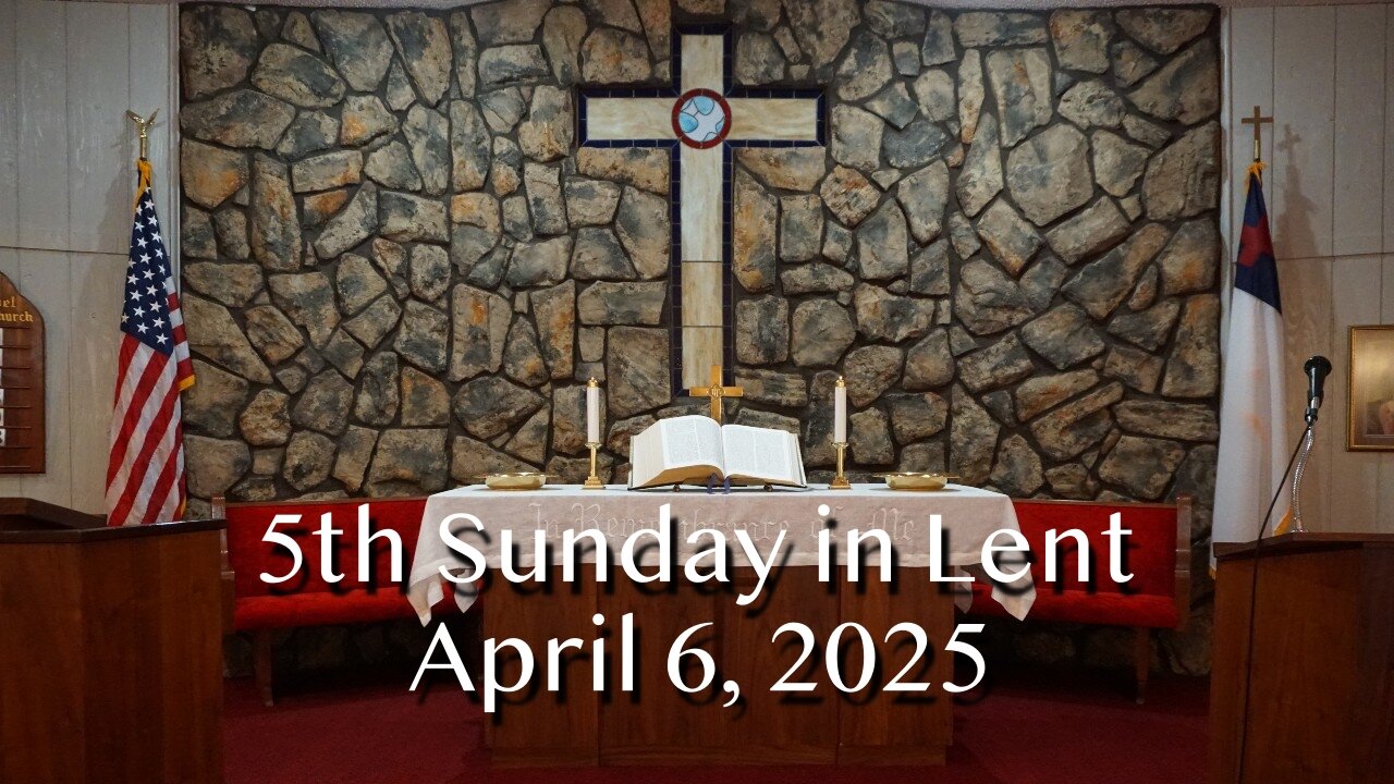 5th Sunday in Lent - April 6, 2025