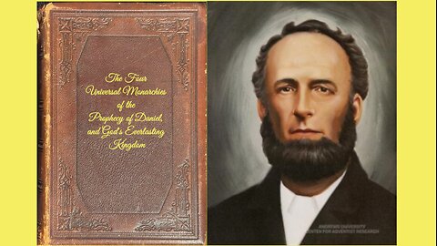 The Four Universal Monarchies of the Prophecy of Daniel, Part 1