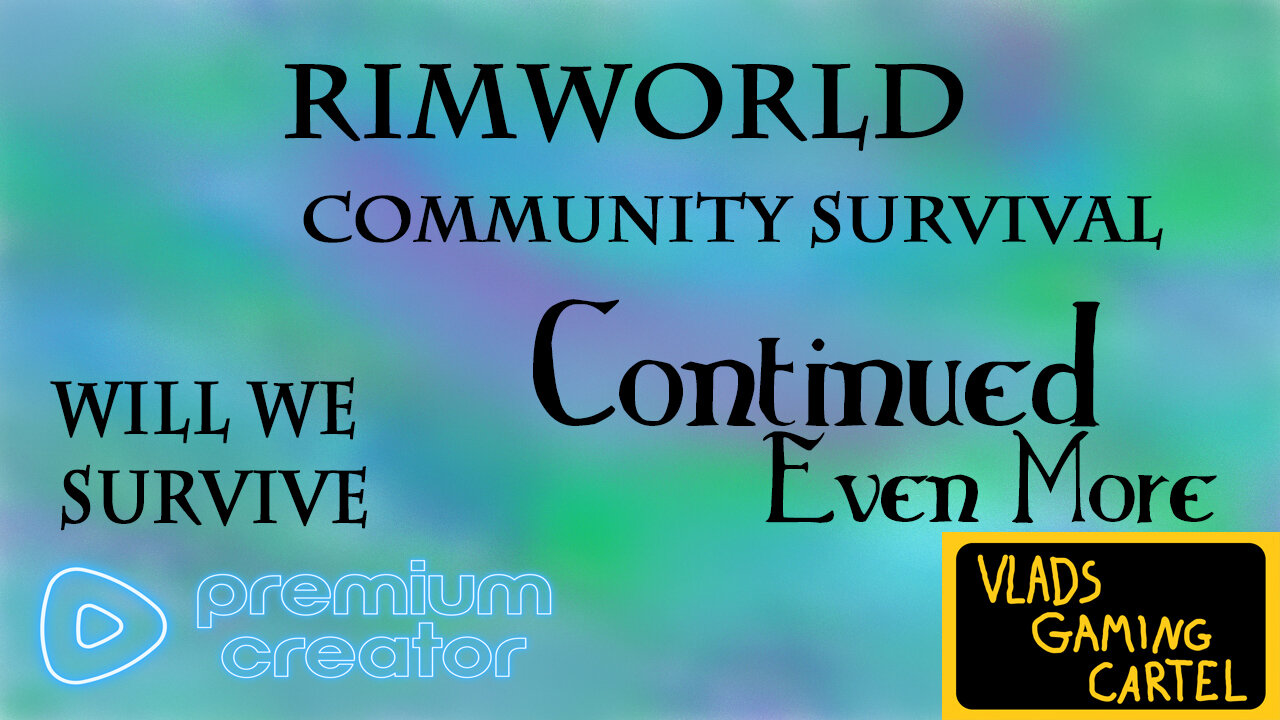 Rimworld | Community Survival | Vlad Streams #BAdAtGaming